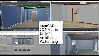 AutoCAD to 3D Studio to Unity for Interactive Architectural Walkthrough Tutorial