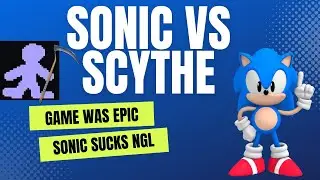 Classic Sonic Vs. Scythe EPIC CLASH