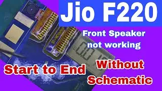 Jio F220B Front Speaker not working| Full tracing without Schematic Diagram