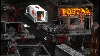 POSTAL (Redux): Super Delivery  - Earthquake - Сложность 