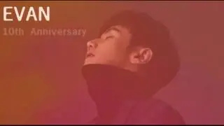 EVAN(유호석)_10주년 축하영상 FROM.ByEvan