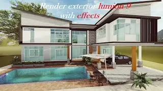 how to render home exterior in lumion 9 with effects tutorial.