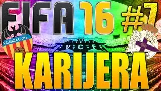 FIFA 16 KARIJERA - VALENCIA #7