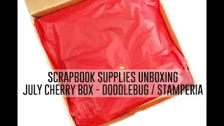 Unboxing Scrapbook Supplies - July 2023 Cherry Box / ACOT