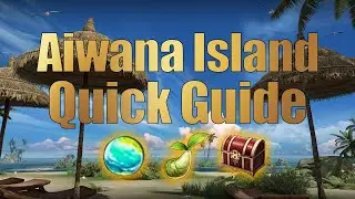 Lost Ark - Aiwana Island (Quick Guide)