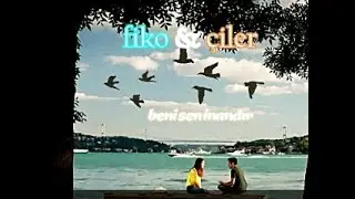 ● fiko & çiler | beni sen inandır