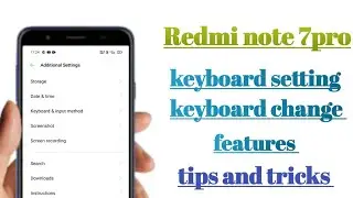Redmi note 7 pro keyboard setting keyboard change features tips and tricks