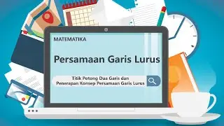 PERSAMAAN GARIS LURUS (TITIK POTONG DUA GARIS DAN PENERAPAN KONSEP) PART 4 || MATEMATIKA 8 SMP