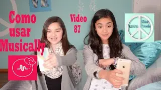 COMO USAR MUSICAL.LY Musically  Video 87 Xime Ponch
