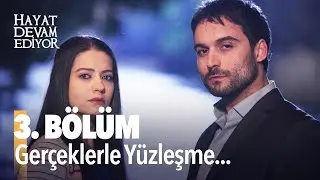 Hayat Devam Ediyor 3. Bölüm