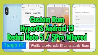 Custom ROM HyperOS Android 13 for Redmi Note 5 Pro (Whyred) | Super Smooth & Lightweight