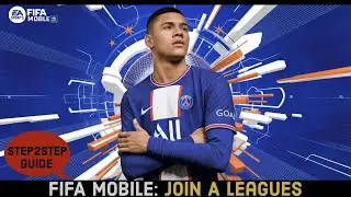How to Join Leagues on FIFA Mobile? Step-by-Step Guide to Joining Leagues in FIFA Mobile