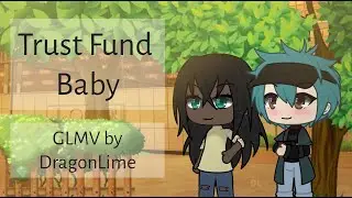 Trust Fund Baby - GLMV ⭐