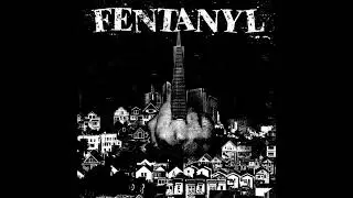Fentanyl - S/T (Full Album)