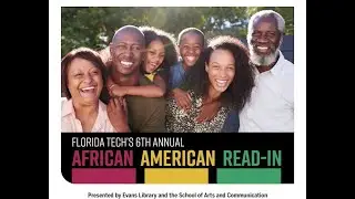 Florida Tech's 6th Annual African American Read-In - February 19, 2021