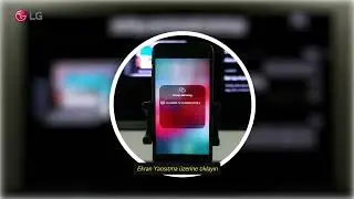 LG WebOS TV 6.0 - iOS cihazlardan ekran paylaşımı | Screen Sharing