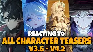 Reacting to All Character Teasers! | Genshin Impact 3.6 - 4.2