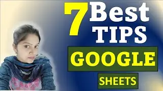 7 AMAZING Google Sheet Tips and Tricks YOU Should Know | Google Sheet Tips and Trick | Google Sheets