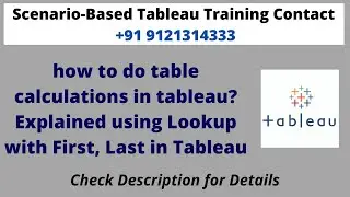 how to do table calculations in tableau? Explained using Lookup with First, Last in Tableau