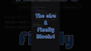 The Else and Finally Blocks in Python! 