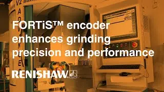 FORTiS™ enclosed encoder enhances grinding precision and performance