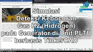 Forum 15 PBM - Simulasi Deteksi Kebocoran Gas H2 (Hidrogen) pada Generator di Unit PLTU | TinkerCAD