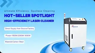 Hot-Seller Spotlight: Ultimate Efficiency Laser Cleaner(1500W-3000W) for Carbon Steel|Factory Direct