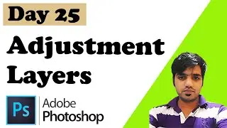 Photoshop Day - 25 Adjustment Layers Tool | Photoshop 2022 | Photoshop Tutorials |