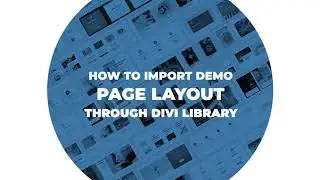 How to Import Demo Page Layout Through Divi Library