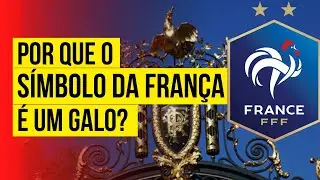 Por que o símbolo da França é um galo?