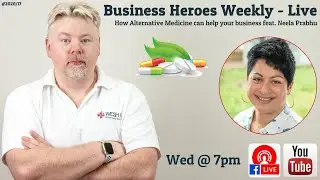 17. How Alternative Medicine can help your Business Ft. Neela Prabhu