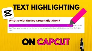 How to highlight text on videos using Capcut tutorial