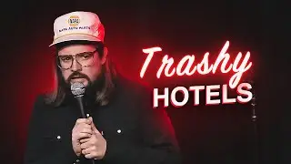 Trashy Hotels | Dusty Slay Comedy