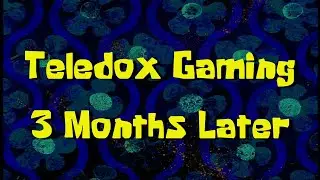 Teledox Gaming, Three Months Later