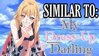 Top 10 Anime to Watch if you like My Dress-up Darling