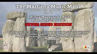 Martinez Music Mafia...Virtual Happy & a Half. 24.5, THE STONES,  SUPER SIZED