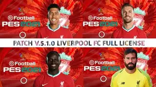 PATCH PES 2021 M0BILE 5.1.0  LIVERPOOL FC FULL LICENSE