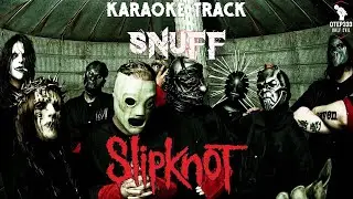 Slipknot | Snuff (Karaoke + Instrumental)
