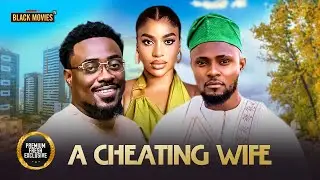 A CHEATING WIFE (MAURICE SAM, FRANCES BEN, TOOSWEET ANNANG) Latest Nigerian Movie 2025