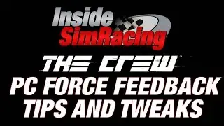 The Crew PC Force Feedback Tweaks & Tips