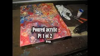 My Acrylic Pour Painting demo - pt 1 of 2