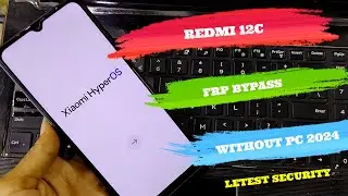 redmi 12c frp Bypass without pc ! hyper os frp Bypass letest security 2024 ! redmi hyper os frp