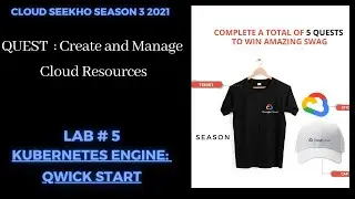 Lab #5 Kubernetes Engine Qwik Start Lab Solution| Create And Manage Cloud Resources Quest 