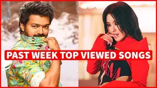 Global Past Week Most Viewed Songs on Youtube (Official Videos) [21 March 2022]
