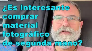 ¿Es interesante comprar material fotográfico de segunda mano? - EN ESPAÑOL