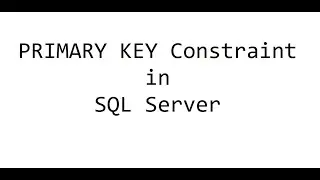 PRIMARY KEY Constraint In SQL Server