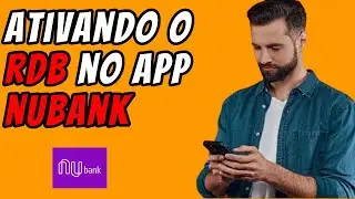 ✅ Aprenda como Ativar O RDB no APP da Nubank e Ficar Protegido