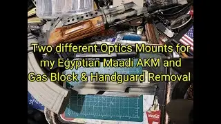 (1635) Two Optics Mounts for my Egyptian Maadi AKM and Gas Block/Handguard Removal