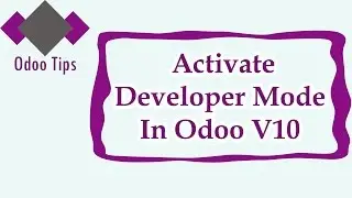 Activate the developer mode in Odoo 10