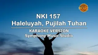 NKI 157 Haleluyah, Pujilah Tuhan | KARAOKE VERSION
